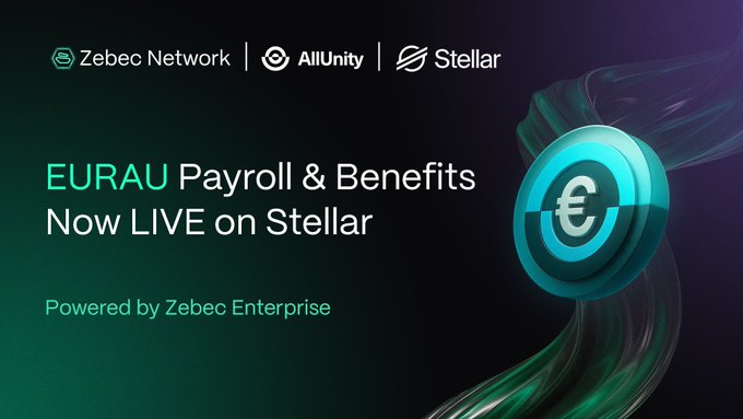 A promotional graphic announces "EURAU Payroll & Benefits Now LIVE on Stellar," featuring logos for Zebec Network, AllUnity, and Stellar, with a glowing Euro coin design and the tagline "Powered by Zebec Enterprise." The image visually reinforces the post's announcement of AllUnity's selection of Zebec Enterprise to power Europe's first onchain government benefits distribution program using the EURAU stablecoin on the Stellar network.