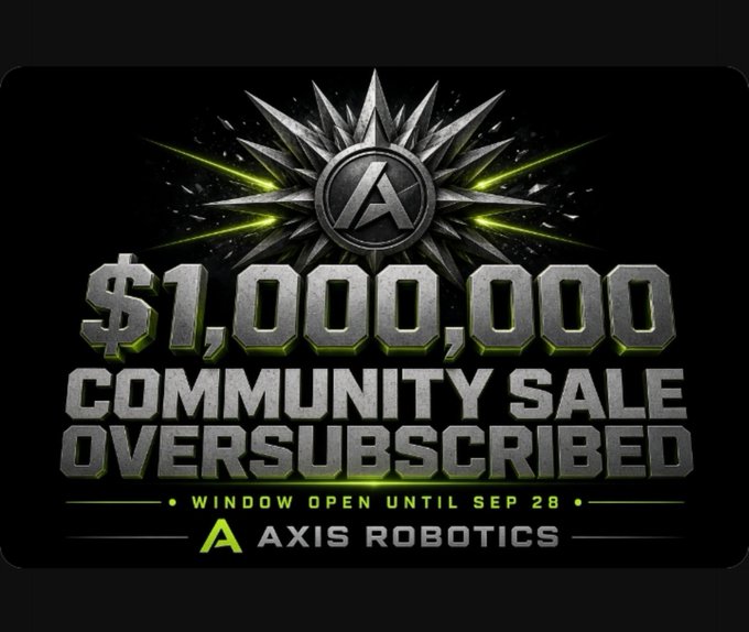 A promotional graphic for Axis Robotics announces a $1,000,000 Community Sale Oversubscribed, with a window open until Sep 28, featuring a metallic starburst logo.