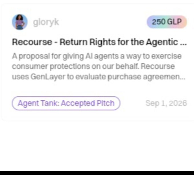 Post by user 'gloryk' titled 'Recourse - Return Rights for the Agentic' describing a proposal for AI agents to exercise consumer protections via GenLayer, tagged 'Agent Tank: Accepted Pitch' on Sep 1, 2026, with 250 GLP.