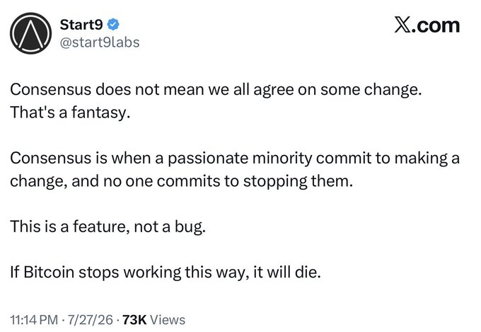 A screenshot of a tweet from Start9 (@start9labs) discussing consensus, reading: 'Consensus does not mean we all agree on some change. That's a fantasy. Consensus is when a passionate minority commit to making a change, and no one commits to stopping them. This is a feature, not a bug. If Bitcoin stops working this way, it will die.'