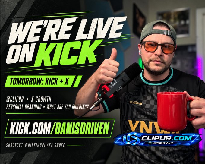A promotional graphic for a streamer announcing 'WE'RE LIVE ON KICK' with details '@CLIPUR x X GROWTH, PERSONAL BRANDING - WHAT ARE YOU BUILDING?' and the URL 'KICK.COM/DANISDRIVEN'.