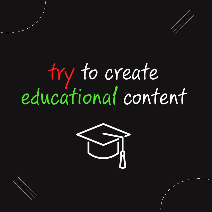 Handwritten text on a black background reads 'try to create educational content' with 'try' in red and 'educational' in green, accompanied by a white graduation cap icon.