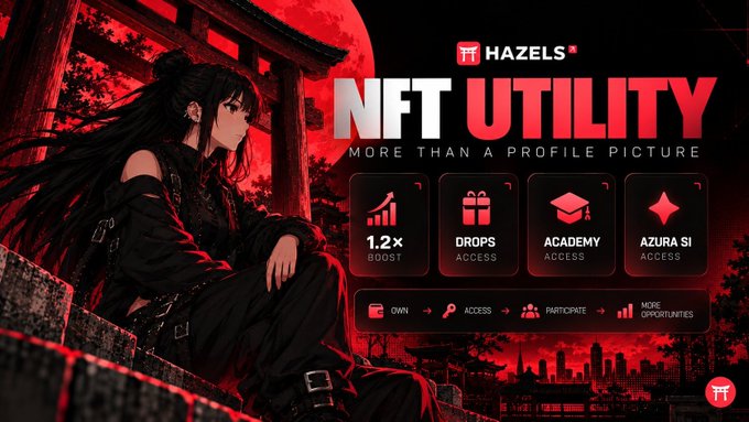 A promotional graphic for "HAZELS NFT UTILITY" featuring an anime-style character against a red torii gate, highlighting benefits like 1.2x boost, drops access, academy, and Azura SI access.