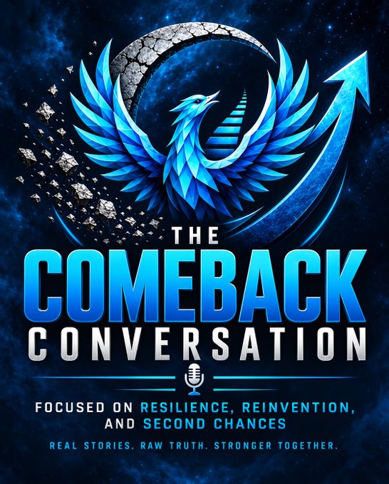 Promotional graphic for 'THE COMEBACK CONVERSATION' podcast featuring a blue phoenix with spread wings rising against a starry background, with text 'FOCUSED ON RESILIENCE, REINVENTION, AND SECOND CHANCES' and 'REAL STORIES. RAW TRUTH. STRONGER TOGETHER.'