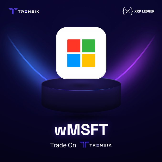 A promotional graphic by Trensik featuring the Microsoft logo on a pedestal above the text "wMSFT — Trade On Trensik," with the Trensik and XRP Ledger logos displayed in the top corners. The image visually supports the post's announcement of the tokenized Microsoft ($wMSFT) asset available for trading on the XRP Ledger, celebrating Microsoft's record-breaking $450 billion single-day market cap gain.