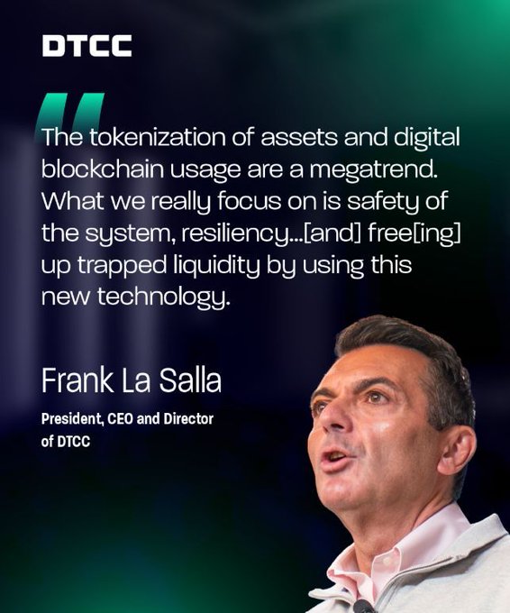 A DTCC promotional quote from Frank La Salla, President, CEO and Director of DTCC, stating: 'The tokenization of assets and digital blockchain usage are a megatrend. What we really focus on is safety of the system, resiliency...[and] free[ing] up trapped liquidity by using this new technology.'