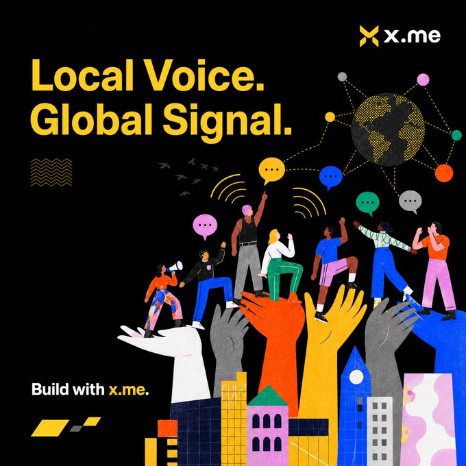 A vibrant promotional graphic for x.me features the headline "Local Voice. Global Signal." above a colorful illustration of diverse figures standing on giant hands and buildings, with speech bubbles and a networked globe symbolizing worldwide communication, and the tagline "Build with x.me." The image visually reinforces the post's message about amplifying individual market voices into a global perspective across TradFi and crypto.