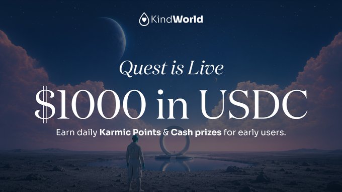 A promotional banner for KindWorld announcing a live quest offering $1000 in USDC, featuring a lone figure beneath a celestial sky with the tagline "Earn daily Karmic Points & Cash prizes for early users," visually evoking the early-adopter and "ImpactFi" journey the post describes.
