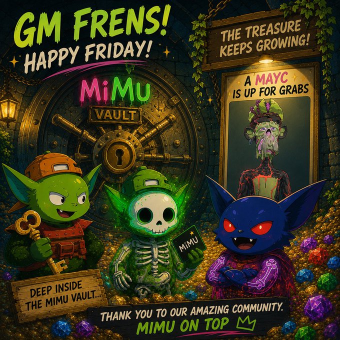 The image features a cartoon illustration of three cartoon characters, each holding a key that appears to be turning inside an MIMU Vault. The vault itself has a green door with gold accents, and there are several treasure chests visible within the scene. A sign is displayed in front of the vault, which reads "GM Frens! Happy Friday from the depths of the MIMU Vault. The keys are turning, the vault is growing, and the treasure pile keeps getting bigger. One of the biggest prizes sitting in the spotlight right now? A MAYC is up for grabs."