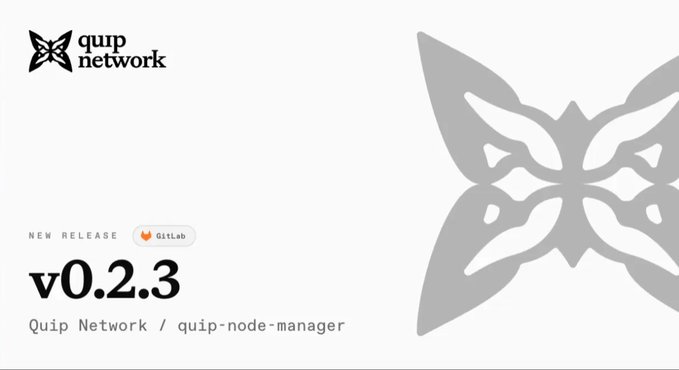 Quip Network release announcement for v0.2.3 of quip-node-manager on GitLab, featuring a butterfly logo design.