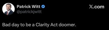 A screenshot of a post on X.com by Patrick Witt (@patrickjwitt) reads, 'Bad day to be a Clarity Act doomer.'
