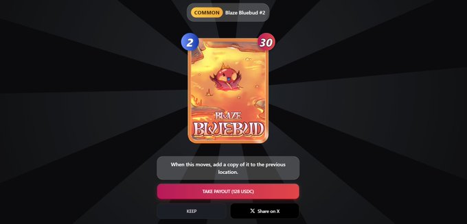 A digital trading card titled 'Blaze Bluebud #2' with stats of 2 and 30, describing its effect to add a copy to a previous location, with options to 'TAKE PAYOUT (628 USDC),' 'KEEP,' or share on X.
