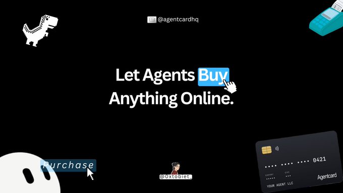 The image promotes "Agentcard" (@agentcardhq), featuring the tagline "Let Agents Buy Anything Online" alongside a credit card branded "Agentcard" (number ending in 0421) for "YOUR AGENT, LLC," visually supporting the post's idea of giving AI agents a payment method to overcome the checkout barrier when purchasing items online.