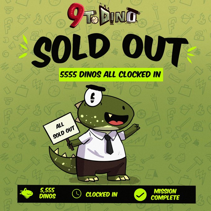 A cartoon dinosaur in a shirt and tie holds an "ALL SOLD OUT" sign beneath the text "SOLD OUT - 5555 DINOS ALL CLOCKED IN," celebrating the 9toDinos NFT collection selling out all 5,555 mints.