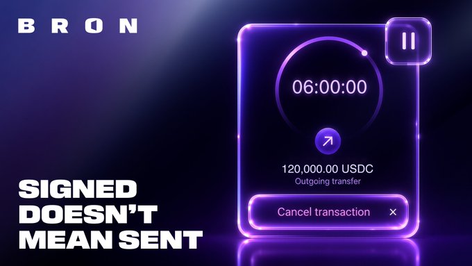 Crypto-themed graphic for BRON stating "SIGNED DOESN'T MEAN SENT," showing a transaction countdown at 06:00:00 for an outgoing transfer of 120,000.00 USDC.