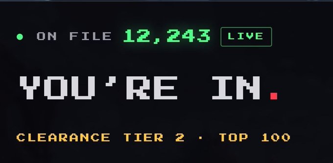 Pixel-style graphic with green text reading 'ON FILE 12,243 [LIVE]' and large white retro-font text declaring 'YOU'RE IN.' on a black background, with 'CLEARANCE TIER 2 • TOP 100' written below.