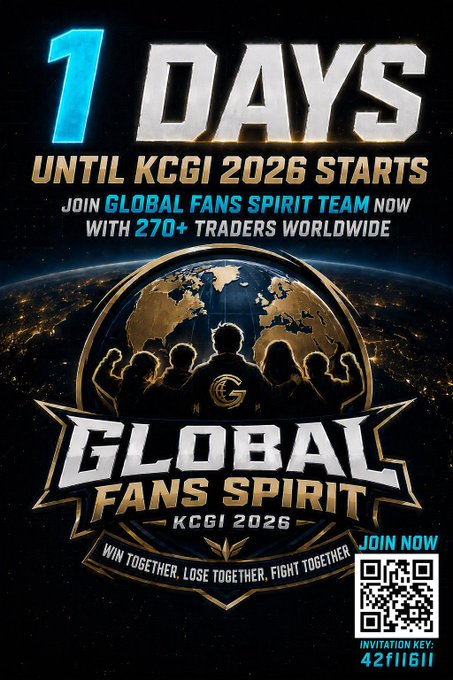 A promotional poster reads '1 DAYS UNTIL KCGI 2026 STARTS', 'JOIN GLOBAL FANS SPIRIT TEAM NOW WITH 270+ TRADERS WORLDWIDE', and 'GLOBAL FANS SPIRIT KCGI 2026', featuring a QR code and invitation key '42f1Gl1'.