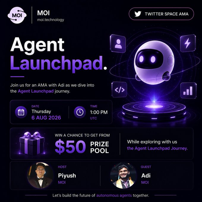 Promotional graphic for a Twitter Space AMA hosted by Piyush from MOI, featuring guest Adi from MOI, discussing 'Agent Launchpad' on Thursday 6 AUG 2026 at 1:00 PM UTC, with a $50 prize pool and a 3D robot illustration.