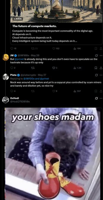 The image shows a X (formerly Twitter) post by "JW" (@JW108x) from May 26, tagging @pri11ev and stating "already doing this and you don't even have to speculate on the hashrate because it's up only," with 152 likes and 19K views. Below it is a reply from "Plato" (@platezrypto) calling Nock "a copycat plus controlled by scam miners," referencing @1W10Tx and @nnehet, with 1.3K likes. At the bottom is a meme captioned "your shoes madam" showing a man polishing oversized cartoon-style red shoes on someone's feet, which metaphorically illustrates the post's point about dismissing the Pearl thesis as merely a "copycat" of Nockchain—a visual jab at those who underestimated it before its success.