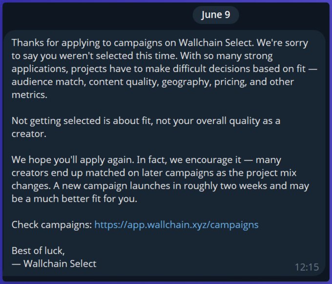 The image shows a message posted on social media, likely a Facebook or Twitter post, with a caption that reads "Thank you for applying to campaigns on Wallchain Select. We're sorry you were selected this time." The post was created by someone named "Wallchain Select" and is dated June 9th at 12:15 PM. It seems like the person who posted the message is expressing their gratitude towards those who applied, but it appears that they are disappointed with the outcome of the application process.