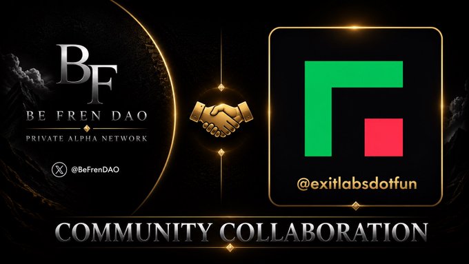 A promotional graphic for a 'COMMUNITY COLLABORATION' between 'BeFrenDAO' (Private Alpha Network) and '@exitlabsdotfun' featuring handshake and logo designs.