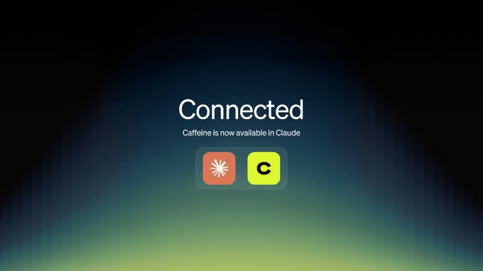 Screen displaying 'Connected' message indicating Caffeine is now available in Claude, with two app icons (orange and green) shown below.