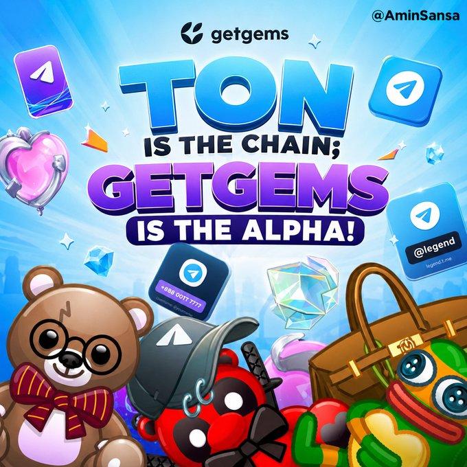 A vibrant promotional graphic featuring "getgems" branding with the bold text "TON IS THE CHAIN; GETGEMS IS THE ALPHA!" surrounded by colorful mascots, gems, a treasure bag, and Telegram app icons. The image's emphasis on digital collectibles, the TON blockchain, and the GetGems/NFT marketplace @legend aligns with the post's highlight of digital collectibles on Gram, positioning GetGems as a leading platform for such assets.