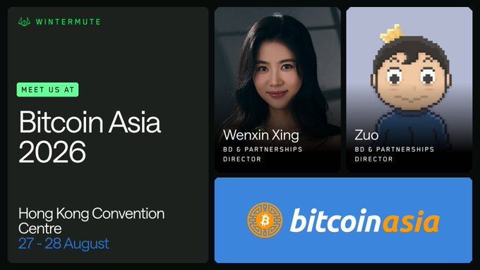 A promotional banner for Wintermute at Bitcoin Asia 2026, held at the Hong Kong Convention Centre on 27-28 August, featuring Wenxin Xing (BD & Partnerships Director) and a pixel art character named Zuo.