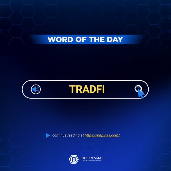 A 'WORD OF THE DAY' graphic featuring the word 'TRADFI' on a dark blue hexagonal background, branded with Bitpinas.