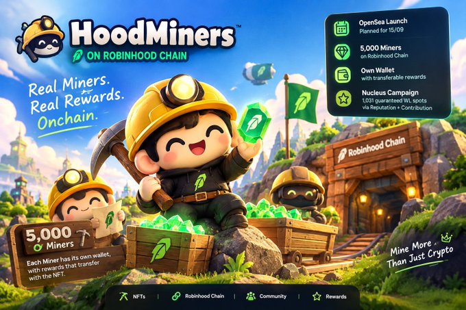 Promotional graphic for 'HoodMiners' on the Robinhood Chain, featuring a cute miner character holding a green gem, with text 'Real Miners. Real Rewards. Onchain.' and details about 5,000 Miners, OpenSea launch planned for 15/09, own wallet, and nucleus campaign.