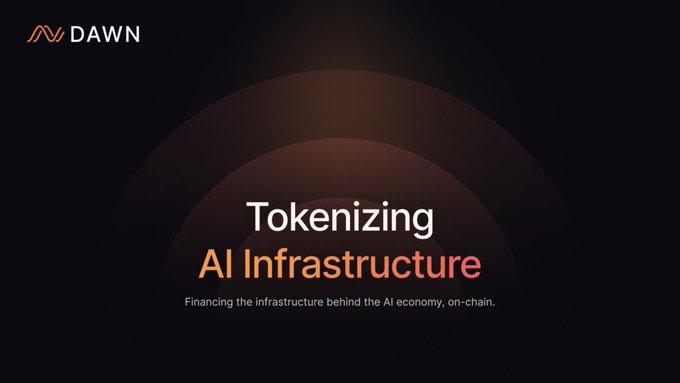 Dawn branded banner reading 'Tokenizing AI Infrastructure - Financing the infrastructure behind the AI economy, on-chain.'
