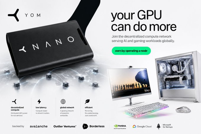 A promotional image for 'YOM NANO' advertises a decentralized GPU computing network with text 'your GPU can do more' and shows a black node device alongside a gaming PC setup.