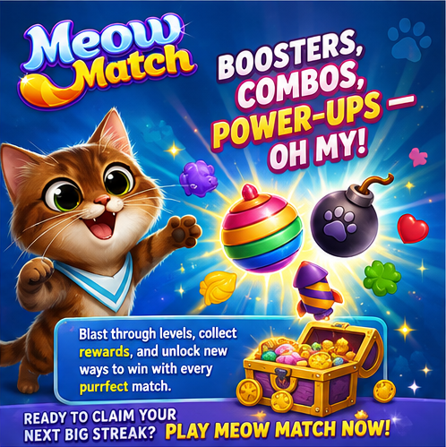 A promotional graphic for "Meow Match" features a cartoon cat beside a colorful striped ball, a paw-print bomb, and a treasure chest overflowing with coins. The text reads "Meow Match — BOOSTERS, COMBOS, POWER-UPS — OH MY!" and invites players to "Blast through levels, collect rewards, and unlock new ways to win with every purrfect match."