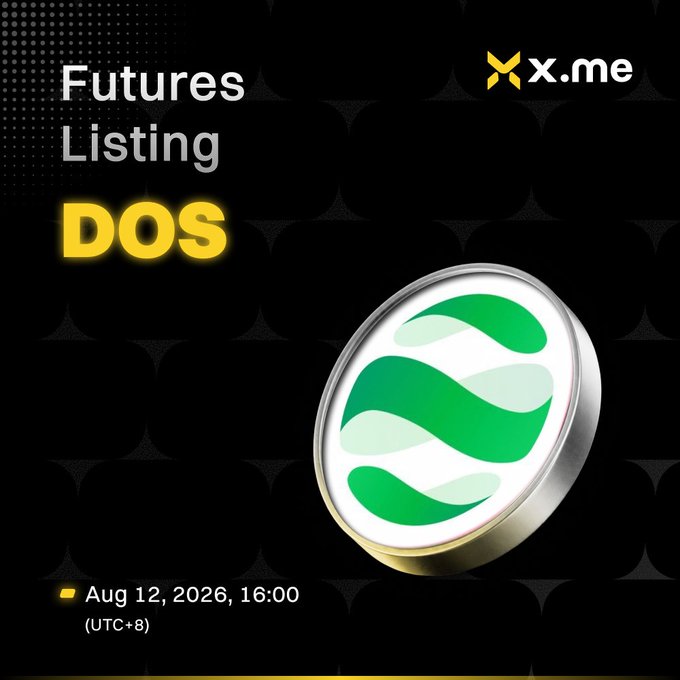 A promotional graphic from x.me announcing a Futures Listing for the DOS token, scheduled for Aug 12, 2026 at 16:00 (UTC+8), featuring a silver-rimmed green token emblem.