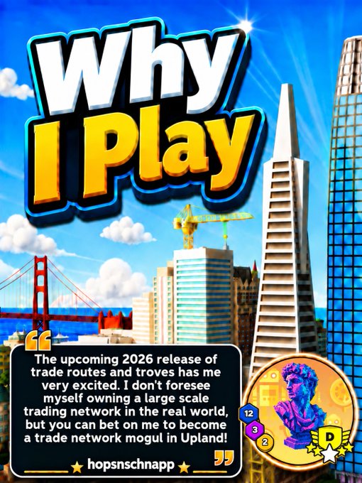 A promotional graphic titled 'Why I Play' featuring a cityscape with the Golden Gate Bridge and Transamerica Pyramid, with text about a 2026 release of trade routes and troves, and username 'hopsnschnapp'.