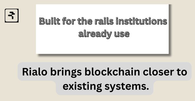 A graphic displays text reading 'Built for the rails institutions already use' and 'Rialo brings blockchain closer to existing systems.'