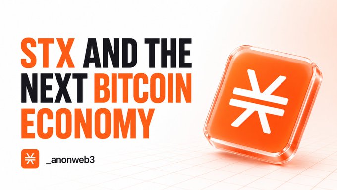 A promotional graphic with bold text 'STX AND THE NEXT BITCOIN ECONOMY' alongside an orange 3D block featuring the Stacks cryptocurrency symbol, tagged '_anonweb3'.