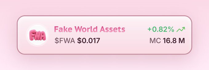 A pink-themed crypto token card for 'Fake World Assets' ($FWA) priced at $0.017, showing a +0.82% increase with a market cap of 16.8M.