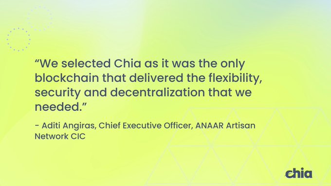 Chia blockchain testimonial slide featuring a quote from Aditi Angiras, CEO of ANAAR Artisan Network CIC: 'We selected Chia as it was the only blockchain that delivered the flexibility, security and decentralization that we needed.'