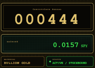 A futuristic digital certificate interface shows serial number '000444' with a backing value of '0.0157 SPY', material listed as 'BULLION GOLD', and a green 'ACTIVE / STOCKBOUND' status indicator.
