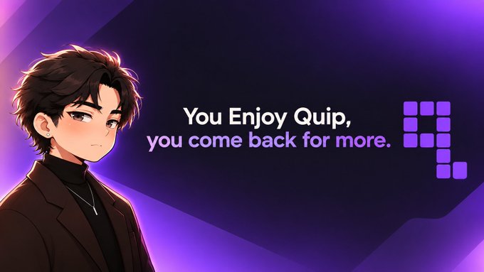 An anime-style character with dark hair and a brown jacket on the left, with purple text reading 'You Enjoy Quip, you come back for more.' alongside a purple checkered logo.