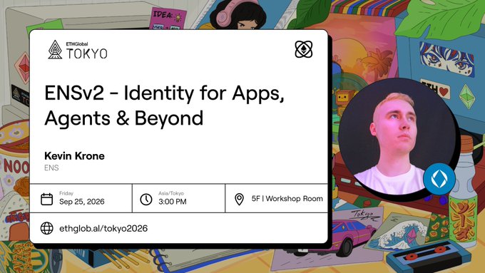 A promotional graphic for an ETHGlobal TOKYO event titled 'ENSv2 - Identity for Apps, Agents & Beyond' by Kevin Krone, scheduled for Friday, Sep 25, 2026, at 3:00 PM in the 5F Workshop Room.