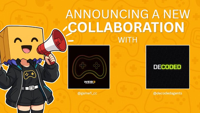 An orange announcement graphic titled 'ANNOUNCING A NEW COLLABORATION WITH' featuring a cheerful box-headed character with a megaphone, alongside logos for 'WEB3 gamefi.cc' (@gamefi_cc) and 'DECODED' (@decodedagents).
