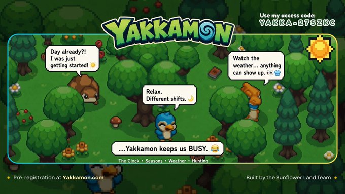 Promotional graphic for the game "Yakkamon" by the Sunflower Land Team, showing pixel-art characters in a forest with dialogue bubbles mentioning day shifts, and an access code "YAKKA-278ZKG" and website Yakkamon.com.