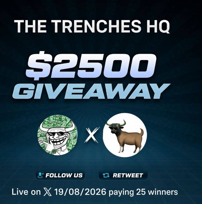 A promotional graphic for "The Trenches HQ" announcing a "$2500 GIVEAWAY" with 25 winners, featuring two circular icons (one with a green money-patterned trollface character and one with a brown bull) separated by an "X," and instructions to "Follow Us" and "Retweet" live on 19/08/2026, matching the post's call to action for participants to drop their addresses.