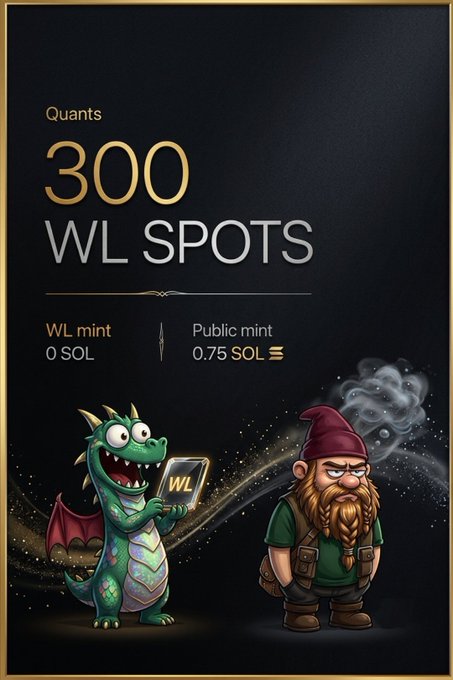A dark-themed promotional card advertising '300 WL SPOTS' for Quants, showing WL mint at 0 SOL and Public mint at 0.75 SOL, featuring a green dragon holding a 'WL' tablet and a dwarf character.