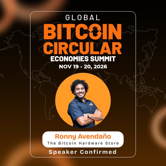 Promotional image for the Global Bitcoin Circular Economies Summit (November 19-20, 2026), announcing Ronny Avendaño, co-founder of The Bitcoin Hardware Store, as a confirmed speaker, featuring his photo in an orange circle against a world map background.