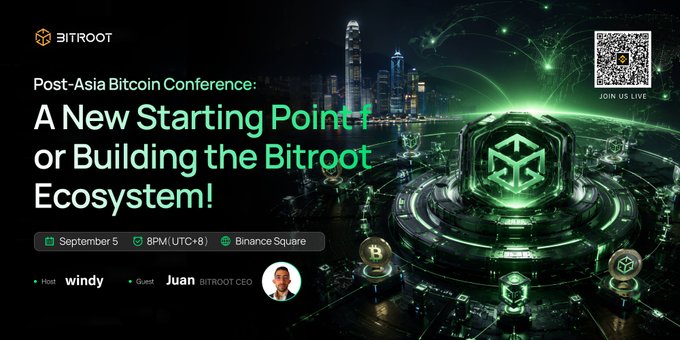 A Bitroot promotional graphic for "Post-Asia Bitcoin Conference: A New Starting Point for Building the Bitroot Ecosystem!" event, featuring host Juan (BITROOT CEO) and host Windy on September 5 at 8 PM (UTC+8) at Binance Square, with a futuristic green Bitcoin-themed visual and a "JOIN US LIVE" QR code.