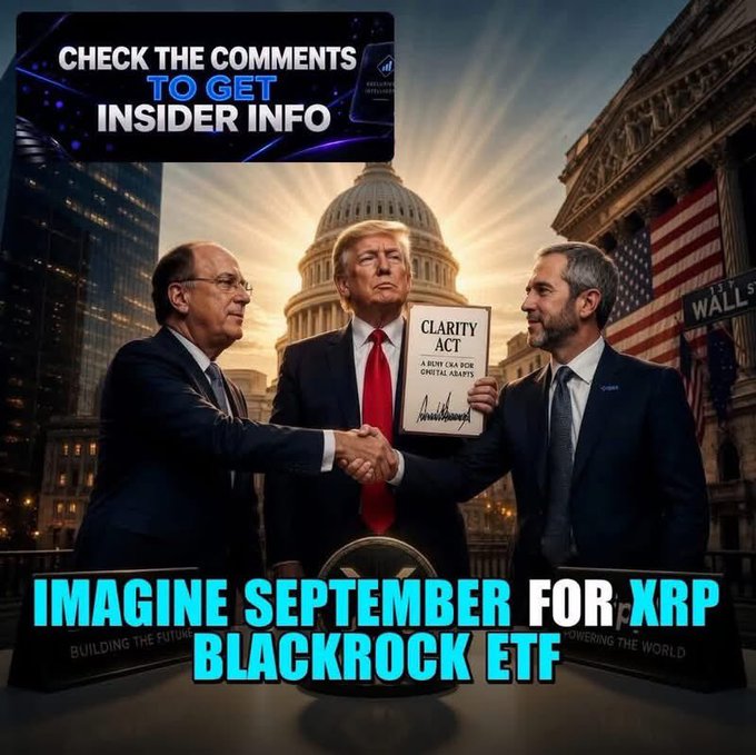 An AI‑generated image depicts three men shaking hands before the Capitol, one holding a sign that reads “CLARITY ACT – A NEW C4A FOR CRYPTO ASSETS,” while bold overlay text urges viewers to “IMAGINE SEPTEMBER FOR XRP BLACKROCK ETF” and “CHECK THE COMMENTS TO GET INSIDER INFO,” mirroring the post’s speculation that September regulatory clarity and a BlackRock XRP ETF could reshape the market.