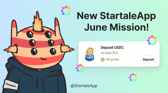 A Startale App mascot promotes the new June mission, which requires a USDC deposit of at least $10 to earn +8 points, as indicated in the on-screen task card. The image aligns with the announcement by visually highlighting the deposit requirement, point reward, and total potential earnings for completing all June missions.